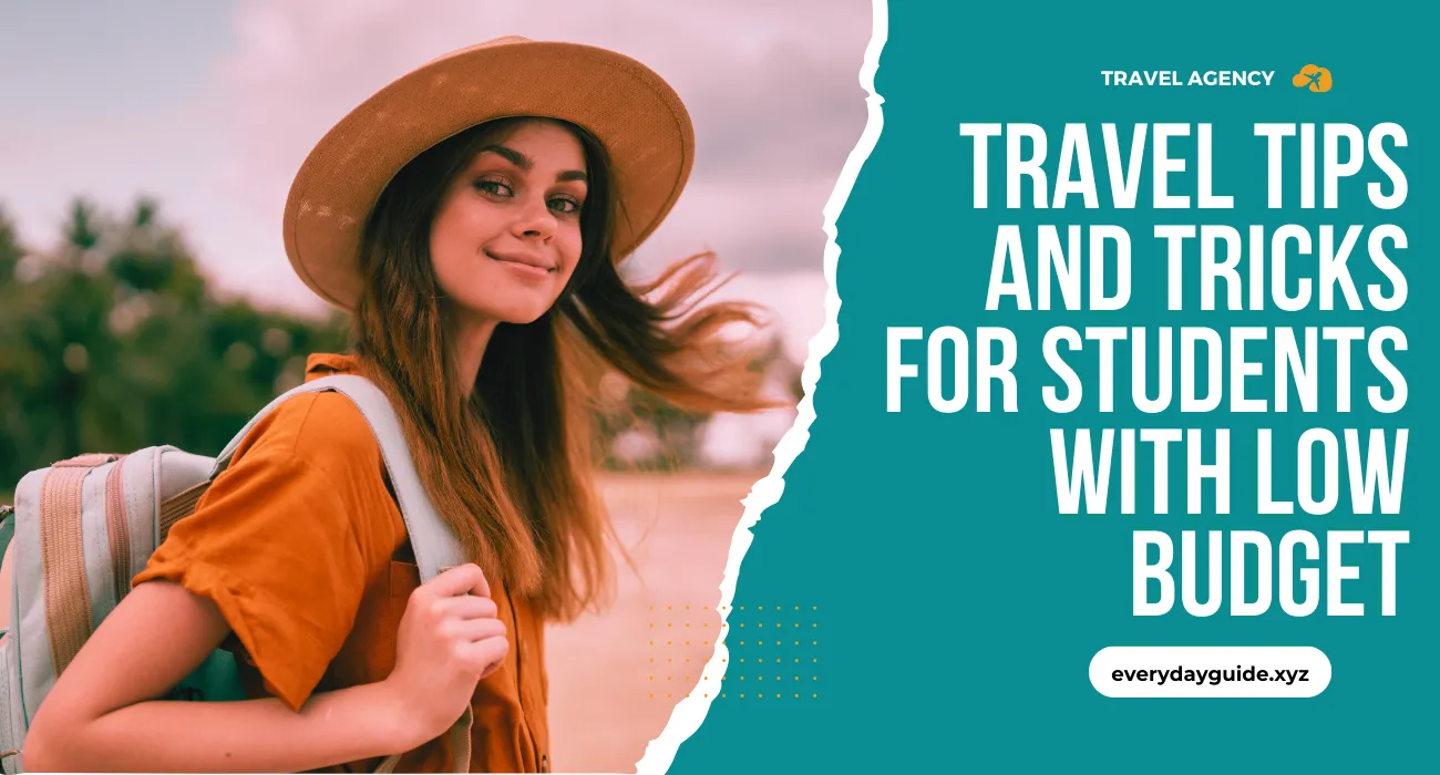 Travel tips and tricks for students with low budget