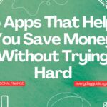 6 Apps That Help You Save Money Without Trying Hard