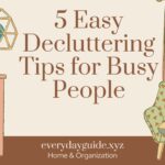 8 Easy Decluttering Tips for Busy People