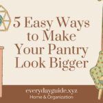 5 Easy Ways to Make Your Pantry Look Bigger