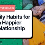 In this step-by-step guide, we will delve into the 7 habits for a healthy relationship that will change your life