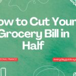 How to Cut Your Grocery Bill in Half