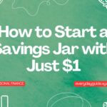How to Start a Savings Jar with Just $1