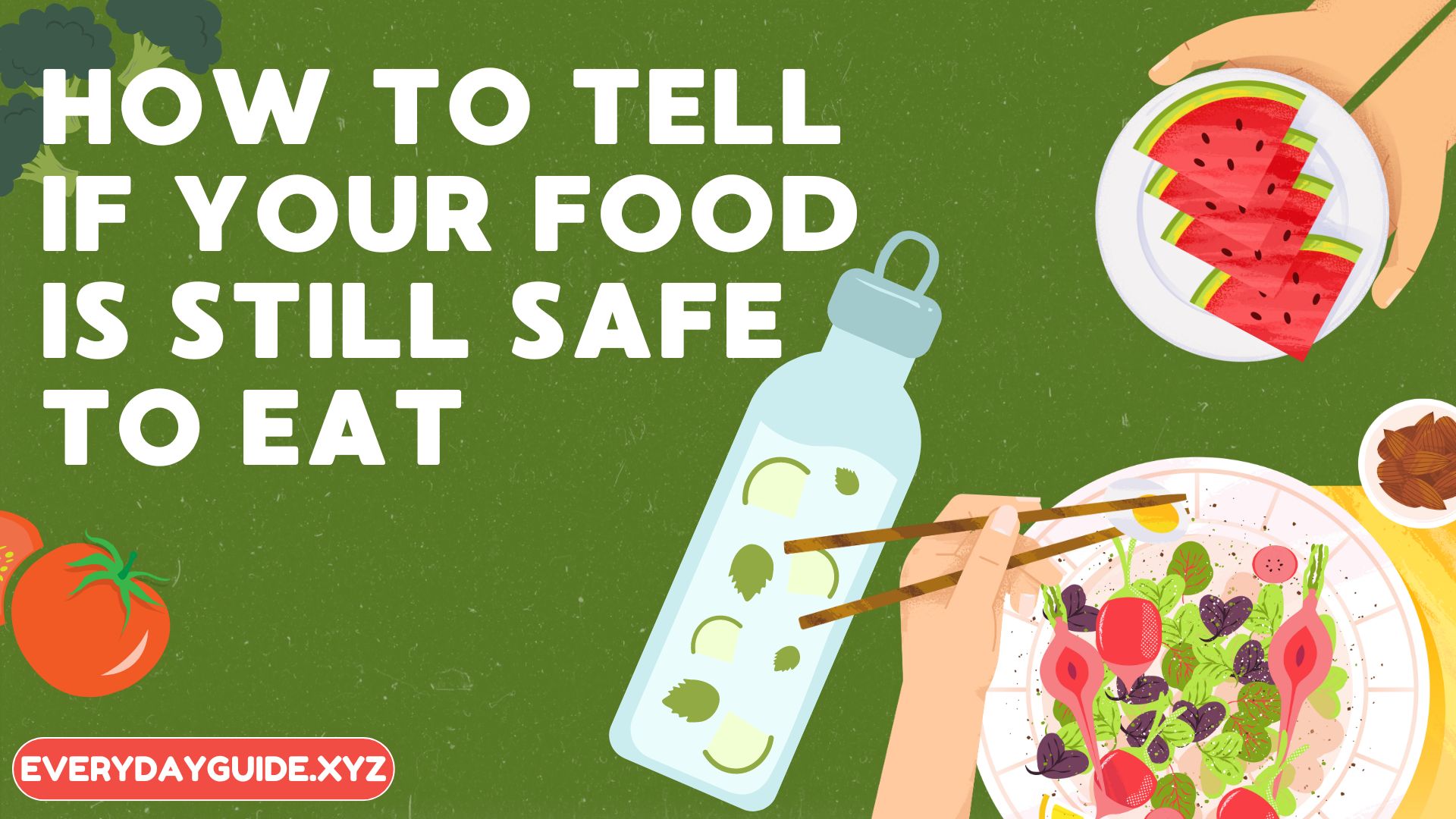 How can you tell if the food is no longer safe to eat?