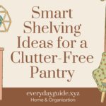 5 Smart Shelving Ideas for a Clutter-Free Pantry