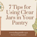 Tips for Using Clear Jars in Your Pantry